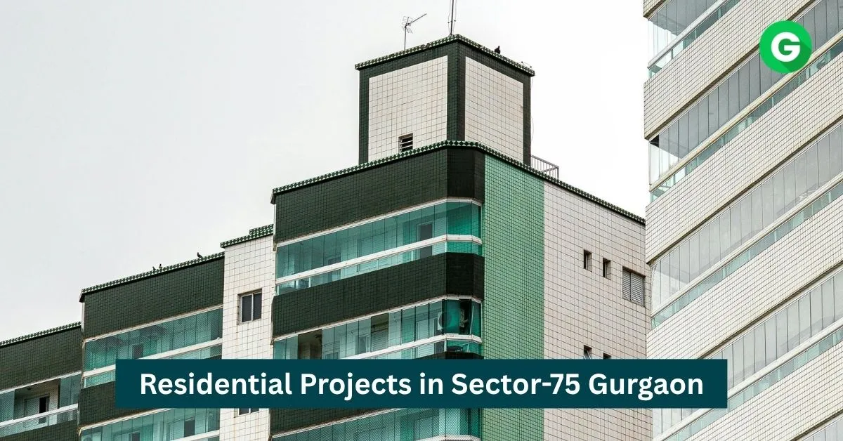 Residential Projects in Sector 75 Gurgaon