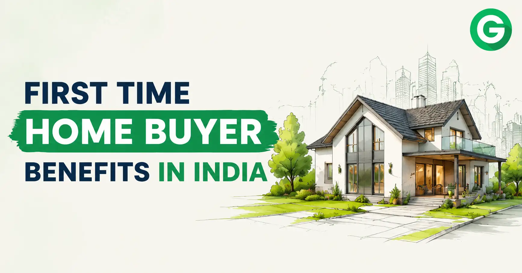 First Time Home Buyer Benefits in India